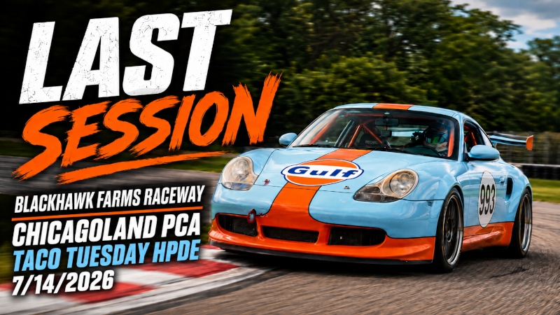 Blackhawk Farms Raceway | Chicagoland PCA Taco Tuesday HPDE – Hot Tires and My First Real Off