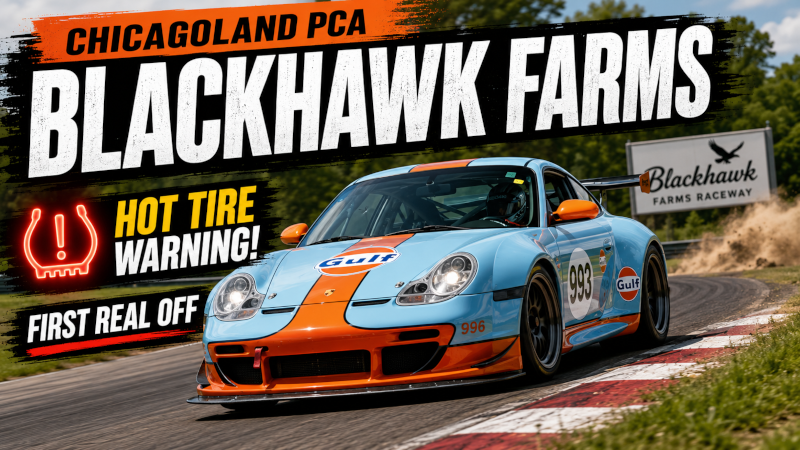 Blackhawk Farms Raceway | Chicagoland PCA Taco Tuesday HPDE – Hot Tires and My First Real Off